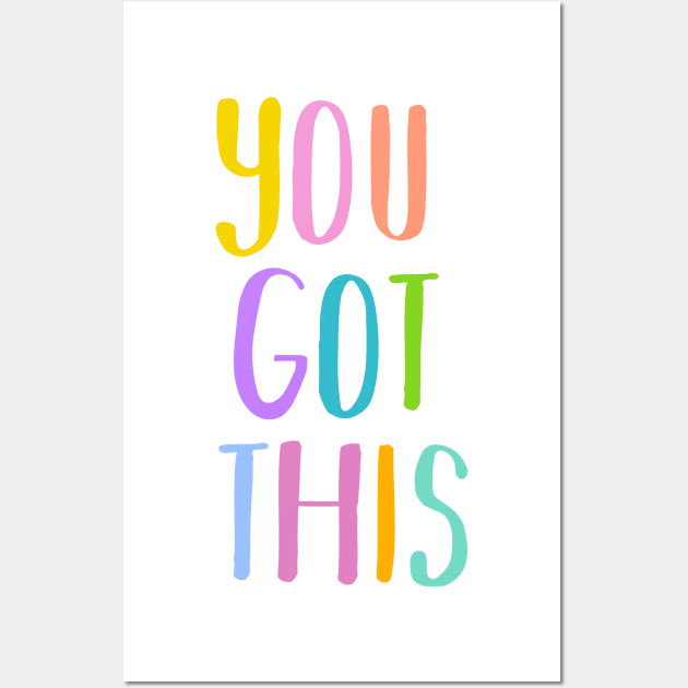 You Got This Wall Art by ApricotBirch